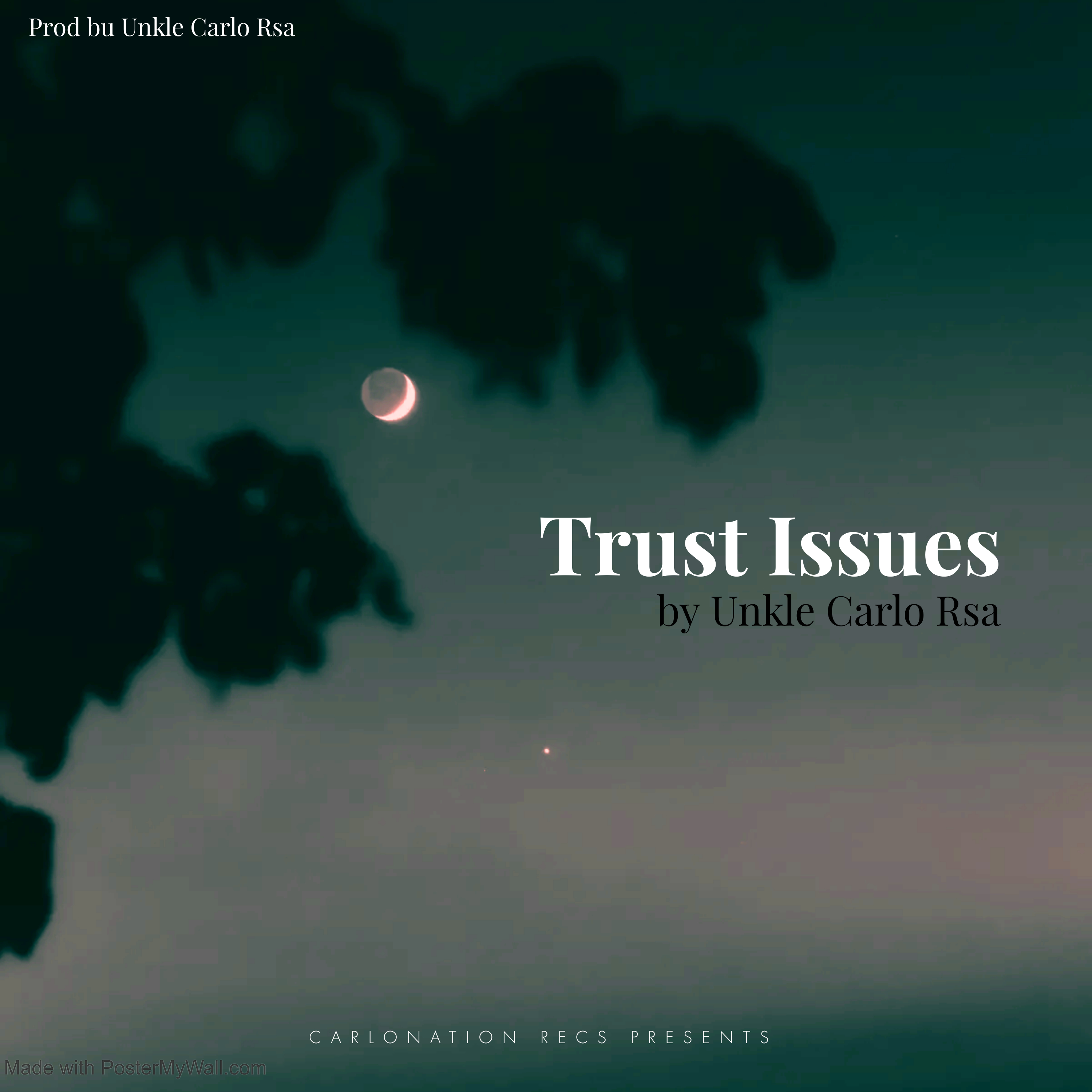 Trust Issues [ official audio ] - Unkle Carlo Rsa
